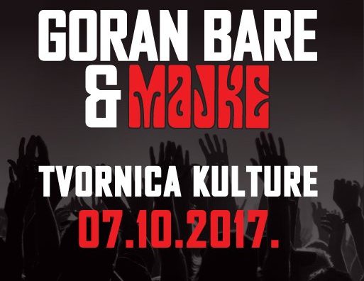 Goran Bare i Majke u Tvornici Kulture