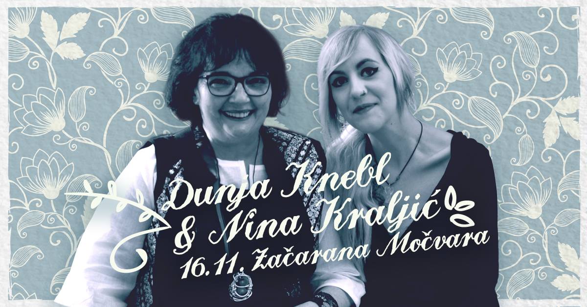 “Pjesme s one strane vremena” Dunja Knebl & Nina Kraljić u klubu Močvara