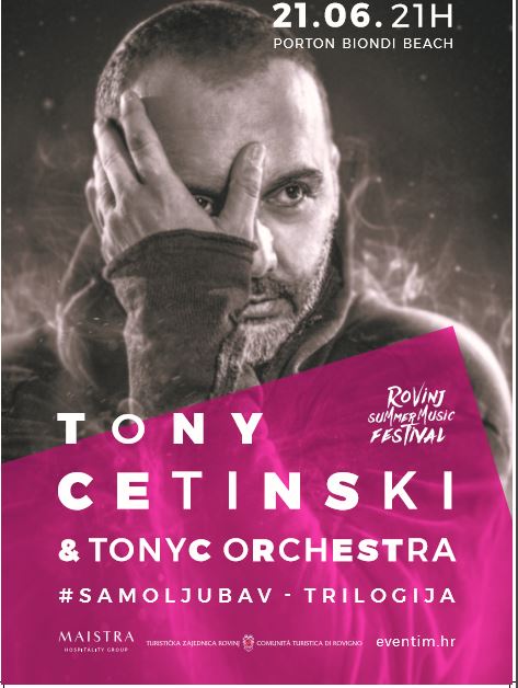 Koncertna ljubavna trilogija Tonyja Cetinskog – 21.06. Rovinj Summer Music Festival