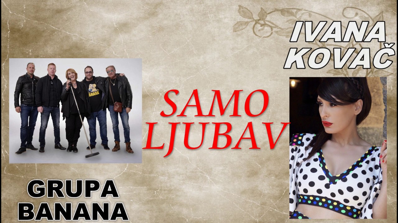 Grupa Banana snimila je novu pjesmu “Samo ljubav” u duetu s popularnom pjevačicom Ivanom Kovač!