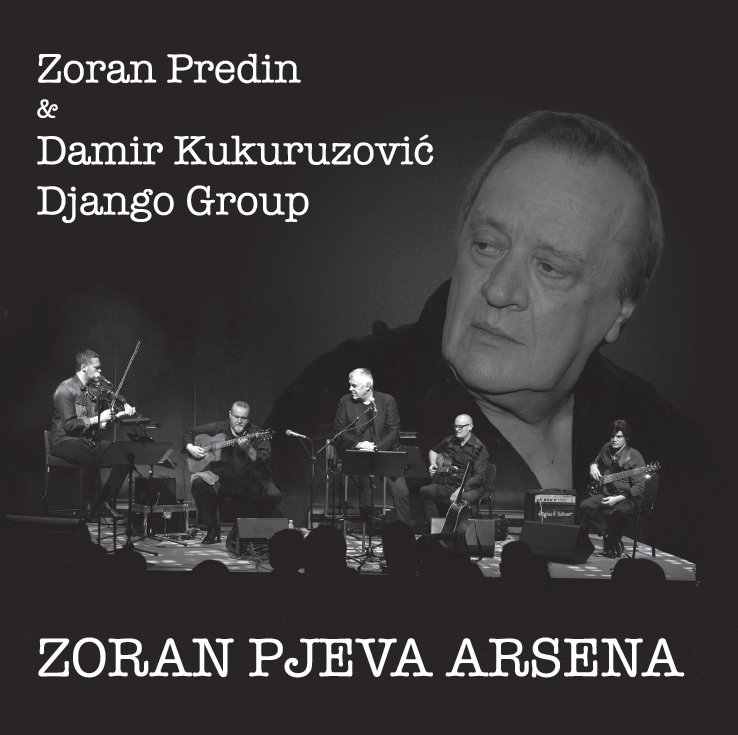 U prodaji album “Zoran pjeva Arsena – Zoran Predin & Damir Kukuruzović Django Group”