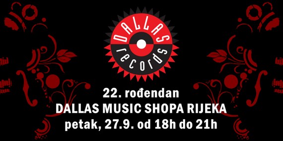 22. rođendan Dallas Music Shopa Rijeka!