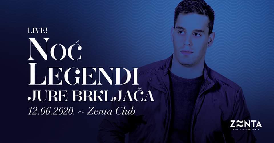 Koncert Jure Brkljače u Noći legendi, 12.06. Zenta klub Split!