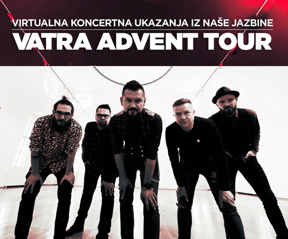 Vatra Advent Tour – Prva virtualna turneja u Hrvatskoj!